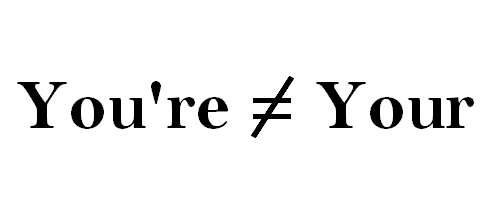 you're ≠ your