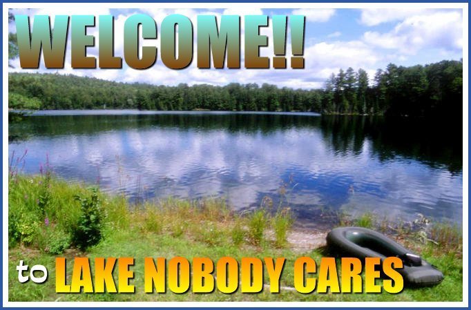 [Image: lake_nobody_cares.jpg]