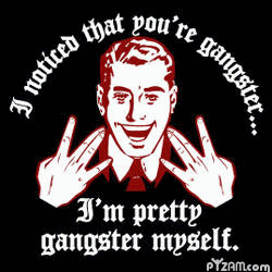 GANGSTER