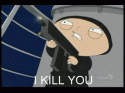 I kill you