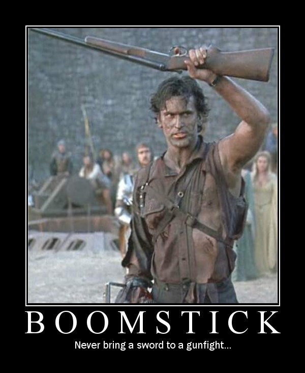 BOOMSTICK! Never bring a sword to a gunfight