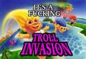 Troll Invasion